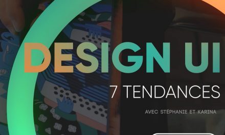 Les 7 Tendances en design UI