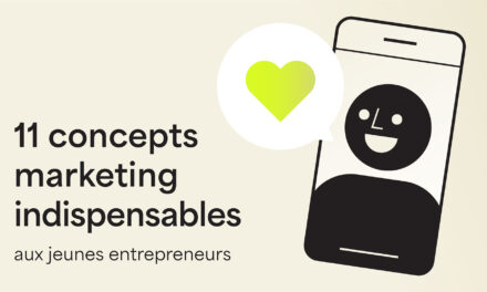 11 concepts marketing indispensables aux jeunes entrepreneurs