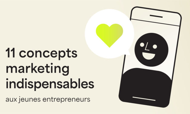 11 concepts marketing indispensables aux jeunes entrepreneurs